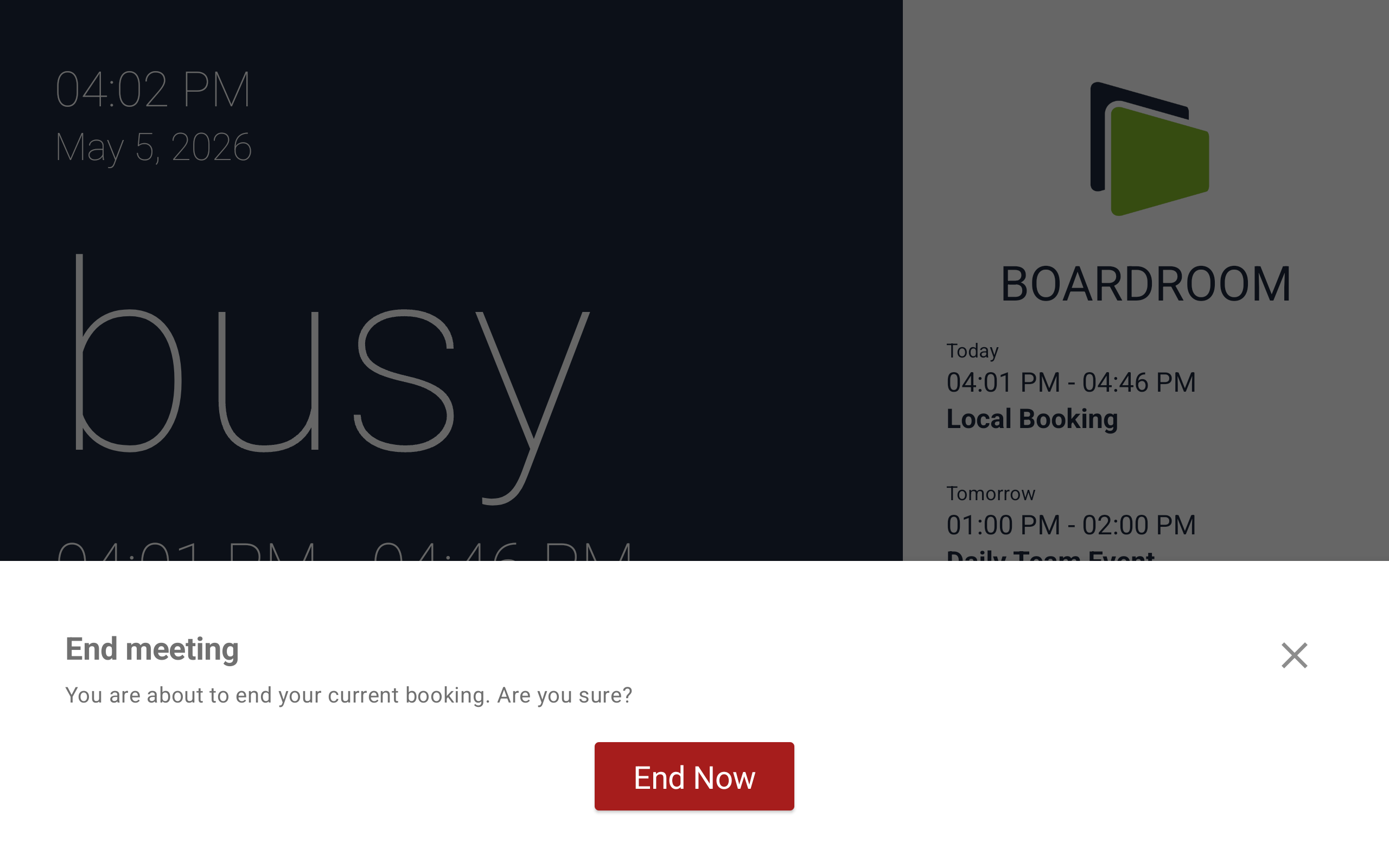 End meeting confirmation asking 'You are about to end your current booking. Are you sure?' with an End Now button
